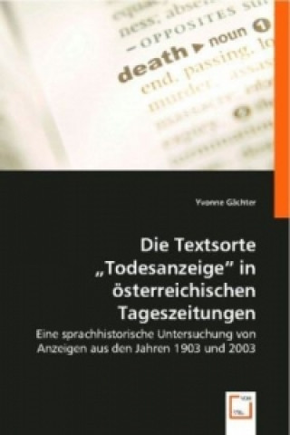 Kniha Die Textsorte "Todesanzeige" in österreichischen Tageszeitungen Yvonne Gächter