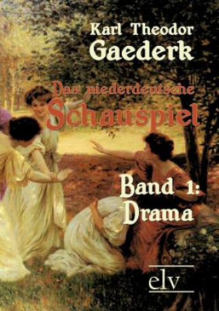 Książka niederdeutsche Schauspiel Karl Theodor Gaederk