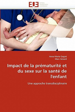 Carte Impact de la Pr maturit  Et Du Sexe Sur La Sant  de l''enfant Anne-Marie Gagné