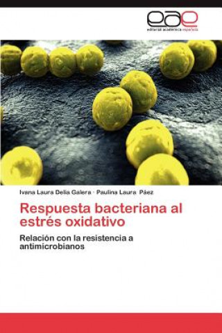 Könyv Respuesta bacteriana al estres oxidativo Ivana Laura Delia Galera