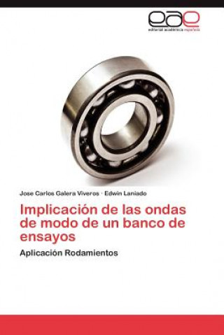 Kniha Implicacion de Las Ondas de Modo de Un Banco de Ensayos Jose Carlos Galera Viveros