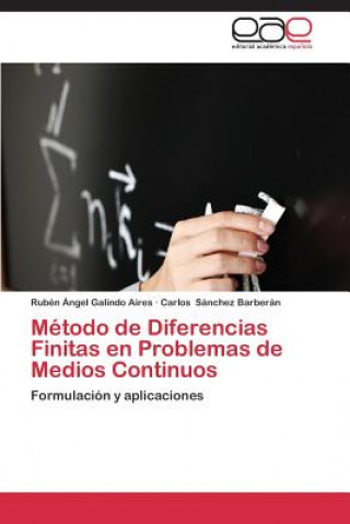 Carte Metodo de Diferencias Finitas en Problemas de Medios Continuos Rubén Ángel Galindo Aires