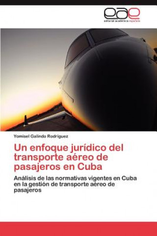 Książka enfoque juridico del transporte aereo de pasajeros en Cuba Yomisel Galindo Rodríguez