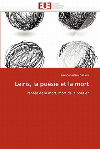 Knjiga Leiris, La Po sie Et La Mort Jean-Sébastien Gallaire