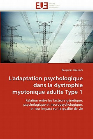 Carte L'Adaptation Psychologique Dans La Dystrophie Myotonique Adulte Type 1 Benjamin Gallais