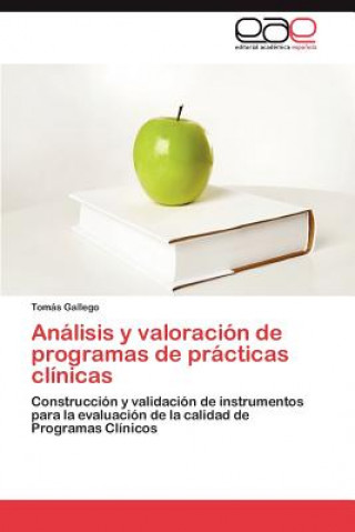 Könyv Analisis y valoracion de programas de practicas clinicas Tomás Gallego