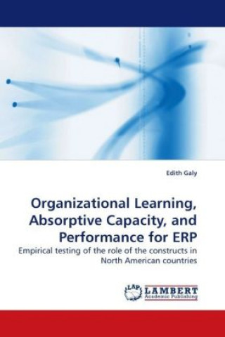 Carte Organizational Learning, Absorptive Capacity, and Performance for ERP Edith Galy