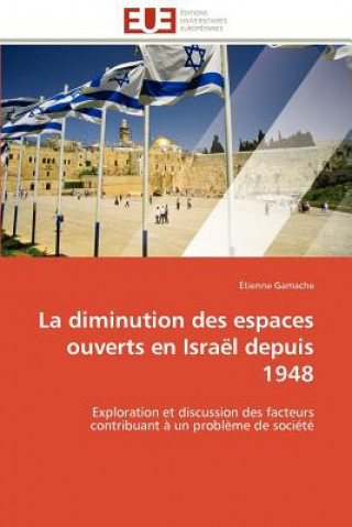 Kniha La Diminution Des Espaces Ouverts En Isra l Depuis 1948 Étienne Gamache