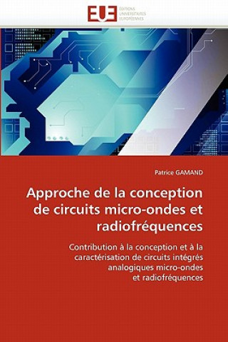 Kniha Approche de la Conception de Circuits Micro-Ondes Et Radiofr quences Patrice Gamand