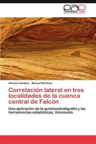 Carte Correlacion Lateral En Tres Localidades de La Cuenca Central de Falcon Adriana Gamboa