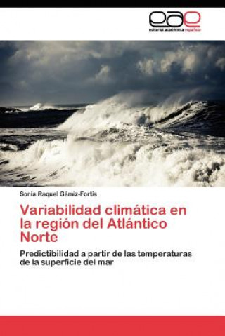 Carte Variabilidad climatica en la region del Atlantico Norte Sonia Raquel Gámiz-Fortis