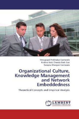 Libro Organizational Culture, Knowledge Management and Network Embeddedness Venugopal Prabhakar Gantasala