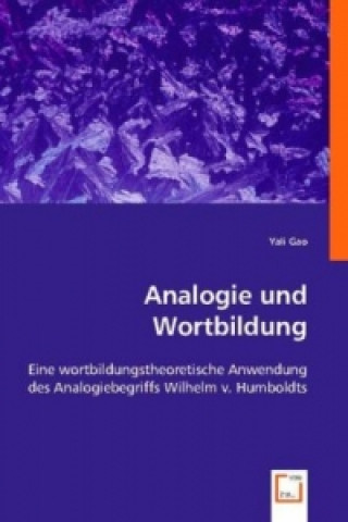 Kniha Analogie und Wortbildung Yali Gao