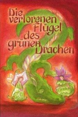 Könyv Die verlorenen Flügel des grünen Drachen Christa Garbe