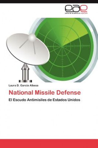 Kniha National Missile Defense Laura D. García Albesa