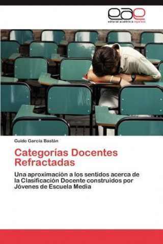 Könyv Categorias Docentes Refractadas Guido García Bastán