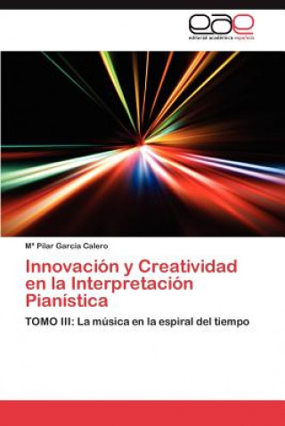 Buch Innovacion y Creatividad En La Interpretacion Pianistica Maria P. García Calero