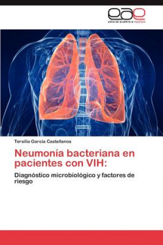 Könyv Neumonia bacteriana en pacientes con VIH Tersilia García Castellanos