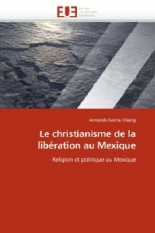 Knjiga Le christianisme de la libération au Mexique Armando Garcia Chiang