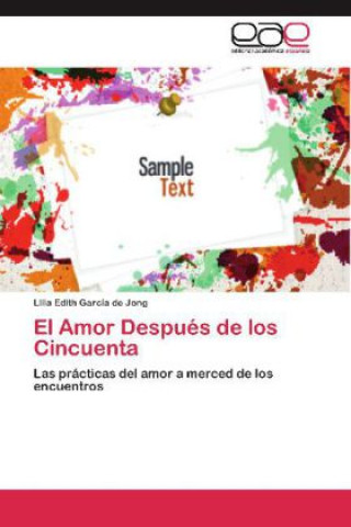 Книга El Amor Después de los Cincuenta Lilia Edith García de Jong