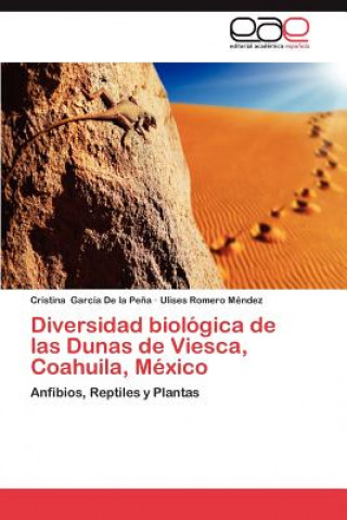 Carte Diversidad Biologica de Las Dunas de Viesca, Coahuila, Mexico Ulises Romero Méndez