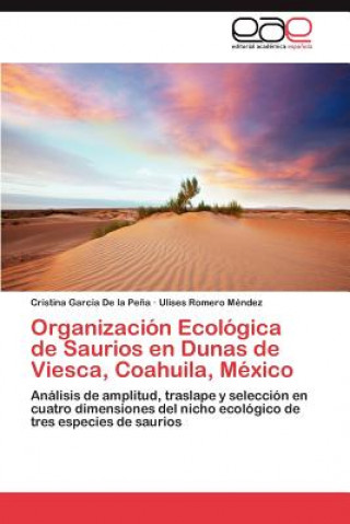 Book Organizacion Ecologica de Saurios en Dunas de Viesca, Coahuila, Mexico Ulises Romero Méndez