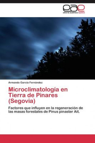 Книга Microclimatologia en Tierra de Pinares (Segovia) Armando García Fernández