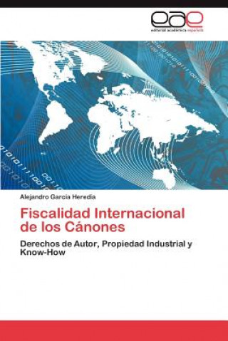 Book Fiscalidad Internacional de los Canones Garcia Heredia Alejandro