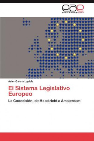 Książka Sistema Legislativo Europeo Garcia Lupiola Asier