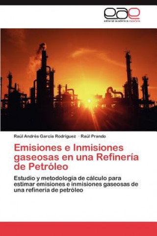 Kniha Emisiones e Inmisiones gaseosas en una Refineria de Petroleo Raúl Andrés García Rodríguez