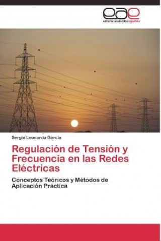 Könyv Regulacion de Tension y Frecuencia en las Redes Electricas Sergio Leonardo García