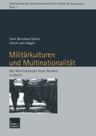 Kniha Milit rkulturen Und Multinationalit t Sven B. Gareis