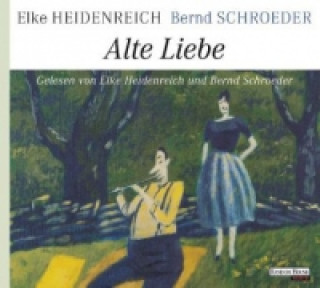 Audio Alte Liebe, 3 Audio-CDs Elke Heidenreich