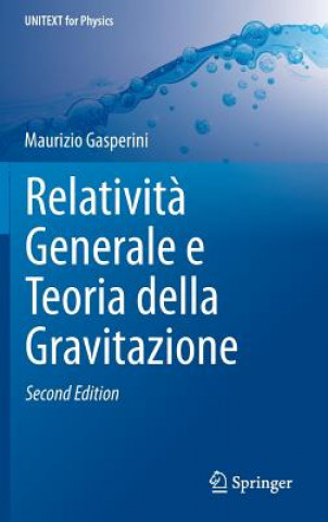 Kniha Relativit  Generale E Teoria Della Gravitazione Maurizio Gasperini
