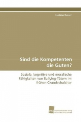 Livre Sind die Kompetenten die Guten? Luciano Gasser