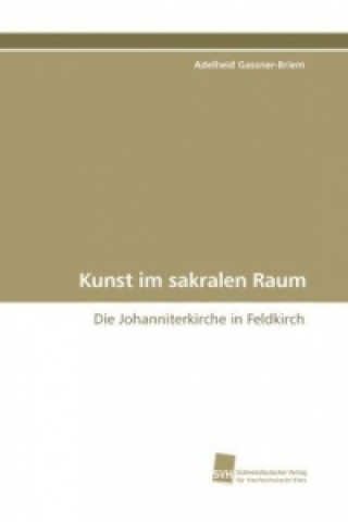 Buch Kunst im sakralen Raum Adelheid Gassner-Briem