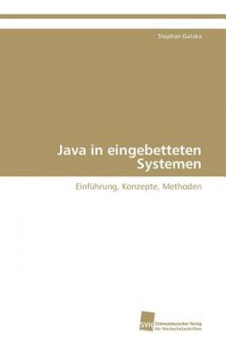 Knjiga Java in eingebetteten Systemen Stephan Gatzka