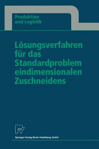 Knjiga L sungsverfahren F r Das Standardproblem Eindimensionalen Zuschneidens Thomas Gau