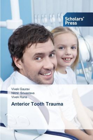 Kniha Anterior Tooth Trauma Vivek Gaurav