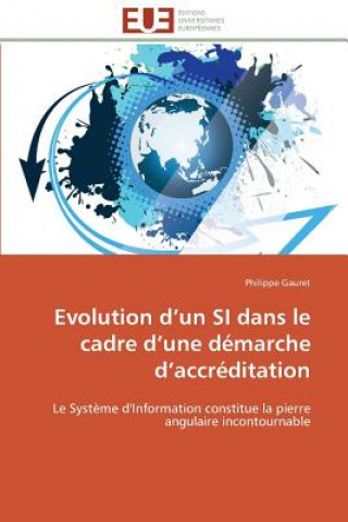 Kniha Evolution D Un Si Dans Le Cadre D Une D marche D Accr ditation Philippe Gauret