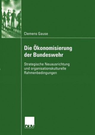 Kniha Die Okonomisierung der Bundeswehr Clemens Gause