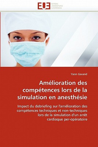 Book Am lioration Des Comp tences Lors de la Simulation En Anesth sie Yann Gavand