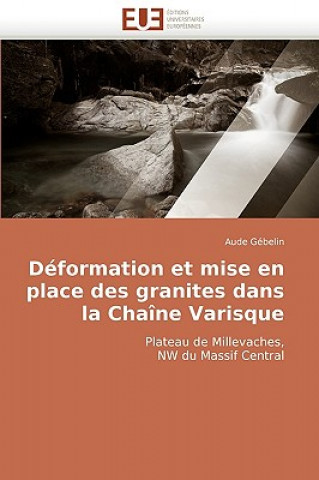 Carte D formation Et Mise En Place Des Granites Dans La Cha ne Varisque Aude Gébelin