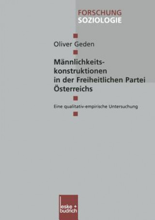 Carte Mannlichkeitskonstruktionen in Der Freiheitlichen Partei OEsterreichs Oliver Geden