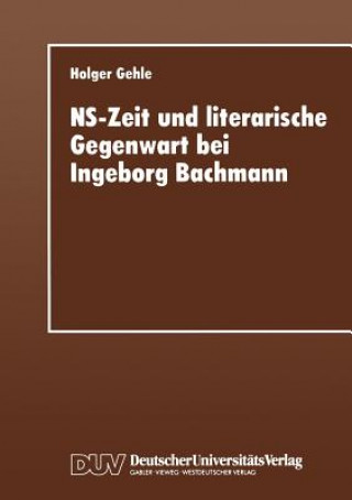 Carte NS-Zeit und Literarische Gegenwart bei Ingeborg Bachmann Holger Gehle
