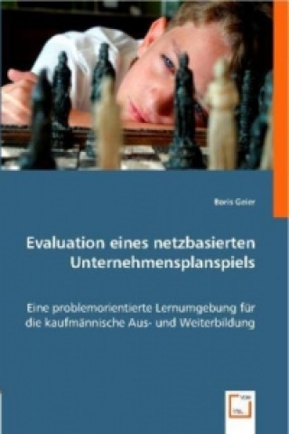 Könyv Evaluation eines netzbasierten Unternehmensplanspiels Boris Geier