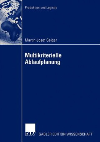Carte Multikriterielle Ablaufplanung Martin J. Geiger