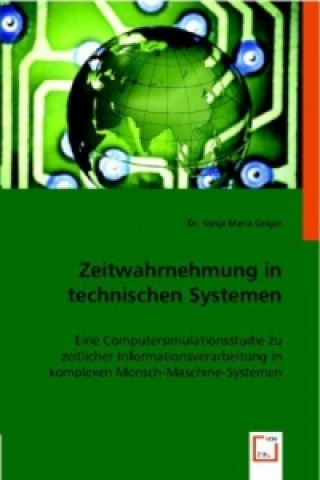 Kniha Zeitwahrnehmung in technischen Systemen Sonja M. Geiger