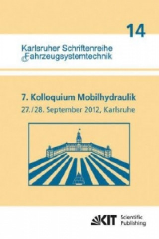 Kniha 7. Kolloquium Mobilhydraulik : Karlsruhe, 27./28. September 2012 Marcus Geimer