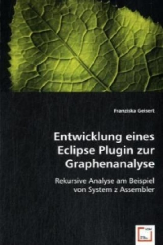 Knjiga Entwicklung eines Eclipse Plugin zur Graphenanalyse Franziska Geisert